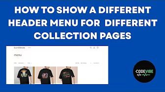 How to Show a Different Header Menu for Different Collections pages